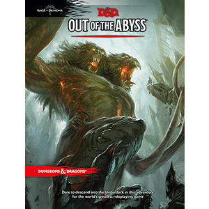 D&D 5E: Out of the Abyss