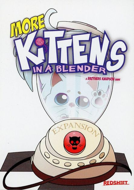 Kittens in A Blender: More Kittens in A Blender Expansion